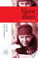 Vasco Rossi. Io sono ancora qua