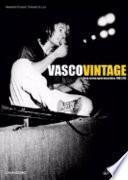Vasco vintage. Dove arriva quel microfono 1982-85