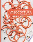 Vasocottura. Tecniche, consigli e ricette. Ediz. illustrata