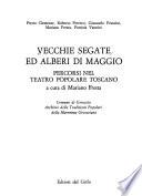 Vecchie segate ed alberi di maggio