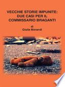 Vecchie storie impunite: due casi per il commissario Braganti