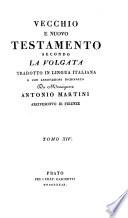 Vecchio e Nuovo Testamento secondo la Volgata trad. in lingua italiana