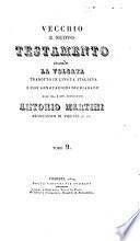 Vecchio e Nuovo Testamento secondo la Volgata tradotto in lingua italiana e con annotazioni dichiarato dall'ill. e rev. monsignore Antonio Martini arcivescovo di Firenze ... Tomo 1(-20)
