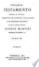 Vecchio Testamento secondo la Volgata tr. in lingua italiana e con annotazioni dichiarato dall' illust