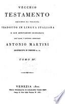 Vecchio Testamento Secondo La Volgata Trad. ... Da Antonio Martini