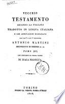 Vecchio testamento secondo la volgata tradotto in lingua italiana e con annotazioni dichiarato dall'ill.mo ... Antonio Martini arcivescovo di Firenze ... Tomo 1. (-22.)
