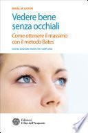 Vedere bene senza occhiali
