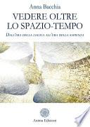 Vedere oltre lo spazio tempo