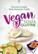 Vegan senza glutine