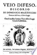 Veio difeso; discorso oue si mostra l'antico Veio essere hoggi civita Castellana