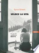 Veloce la vita