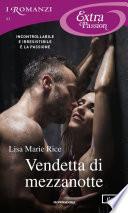 Vendetta di mezzanotte (I Romanzi Extra Passion)