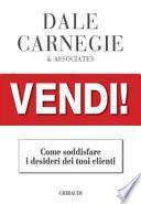 Vendi!. Come soddisfare i desideri dei tuoi clienti