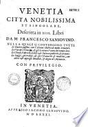 Venetia, città nobilissima et singolare descritta in XIIII libri da M. Francesco Sansovino...