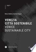 Venezia città sostenibile-Venice sustainable city. Ediz. bilingue
