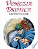 Venezia erotica. Illustrated guide. Ediz. trilingue