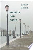 Venezia non basta