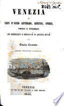 Venezia, o Colpo d'occhio letterario, artistico, storico, poetico e pittoresco sui monumenti di questa citta'