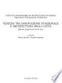 Venezia tra innovazione funzionale e architettura della città