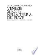 Venezie sepolte nella terra del Piave