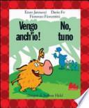 Vengo anch'io! No, tu no