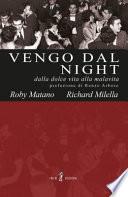 Vengo dal night. Dalla dolce vita alla malavita