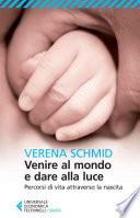 Venire al mondo e dare alla luce