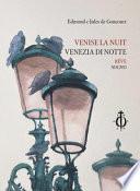 Venise la nuit. Rêve-Venezia di notte. Sogno. Ediz. multilingue
