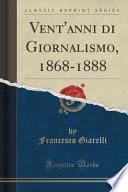Vent'anni di Giornalismo, 1868-1888 (Classic Reprint)