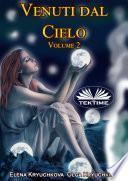 Venuti dal cielo, volume 2