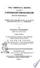 Vera christiana religio, continens Universam theologiam novæ ecclesiæ a domino apud Danielem cap. 7.: 13-14 et in Apocalypsi cap. 21.: 1, 2 Prædictæ ab Emanuele Swedenborg. Tomus primus [-tomus secundus]