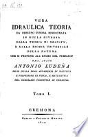 Vera idraulica teoria ... in nulla diversa dalla teoria di gravità, e dalla teoria universale della natura