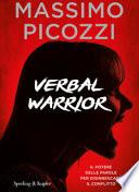 Verbal warrior. Il potere delle parole per disinnescare il conflitto