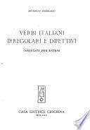 Verbi italiani irregolari e difettivi coniugati per esteso