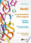 Verbi. La grammatica senza segreti. Volume 2. Sintassi