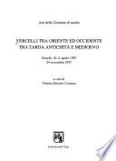 Vercelli tra Oriente ed Occidente, tra tarda antichità e Medioevo