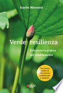 Verde resilienza. Erboristeria pratica nel cambiamento