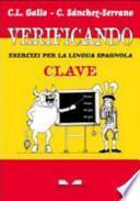 Verificando. Esercizi per la lingua spagnola. Clave