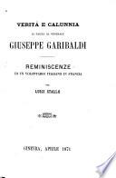 Verità e calunnia in faccia al generale Giuseppe Garibaldi reminescenze di un volontario italiano in Francia