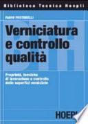 Verniciatura e controllo qualità. Proprietà, tecniche di lavorazione e controllo delle superfici verniciate