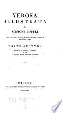 Verona illustrata ; con giunte, note e correzioni inedite dell'autore