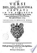 Versi del sig. Elicona cantati in vn balletto fatto in casa dell'eccellentiss. sig. di Halincourt ambasciatore di Francia, nel mese di Febraro 1607. Inuentione di Monsieur Morel