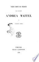 Versi editi ed inediti del cavaliere Andrea Maffei