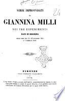 Versi improvvisati da Giannina Milli nei tre esperimenti dati in Bologna nelle sere del 5 e 23 dicembre 1858 e 7 febbraio 1859