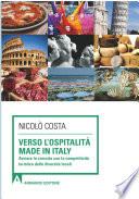 Verso l'ospitalità Made in Italy. Avviare la crescita con la competitività turistica delle diverse località