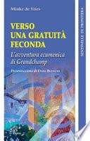 Verso una gratuità feconda. L'avventura ecumenica di Grandchamp