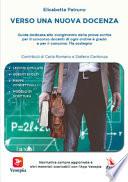 Verso una nuova docenza. Guida dedicata allo svolgimento della Prova scritta per il Concorso Docenti di ogni ordine e grado e per il Concorso TFA Sostegno