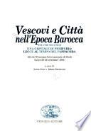 Vescovi e città nell'epoca barocca: Una capitale di periferia, Lecce al tempo del Pappacoda