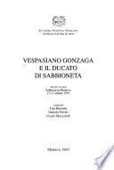 Vespasiano Gonzaga e il ducato di Sabbioneta