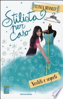 Vestiti e segreti. Stargirl. Stilista per caso